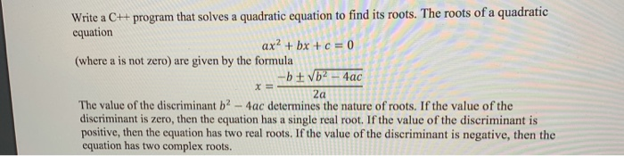 Solved Write a C++ program that solves a quadratic equation | Chegg.com