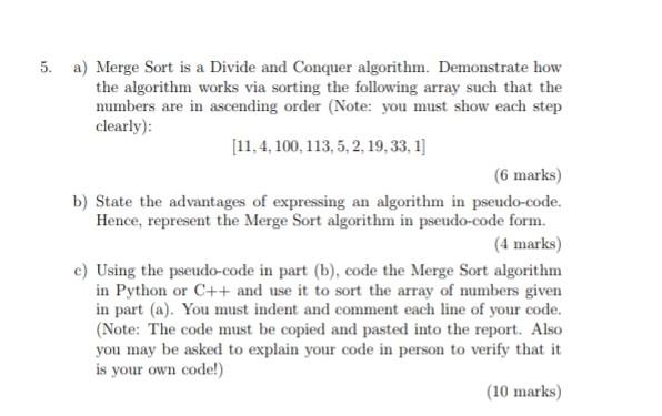 Solved 5. a) Merge Sort is a Divide and Conquer algorithm. | Chegg.com