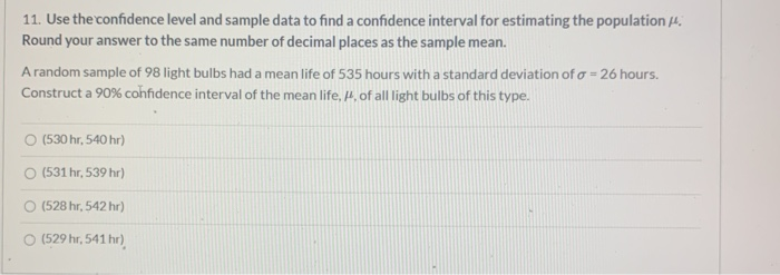 Solved 11. Use the confidence level and sample data to find | Chegg.com