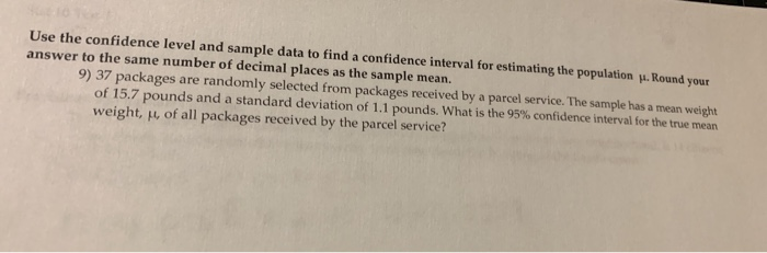 Solved Use the confidence level and sample data to find a | Chegg.com