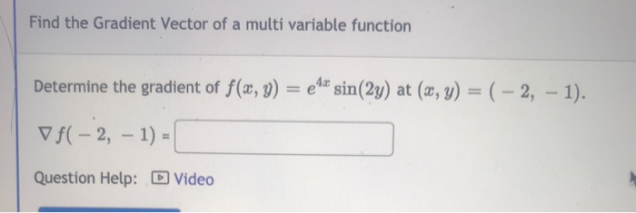 Solved Find the Gradient Vector of a multi variable function | Chegg.com