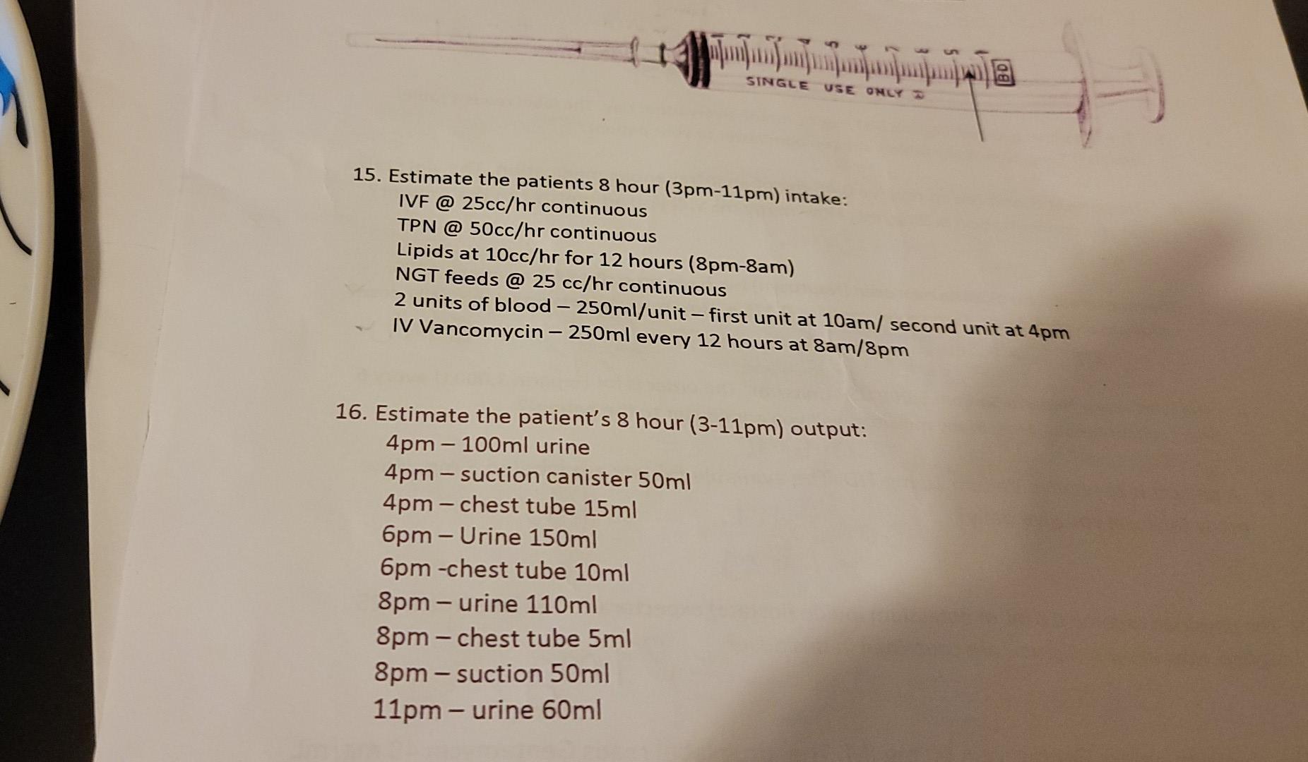 Solved 148 SINGLE USE ONLY 15. Estimate the patients 8 hour