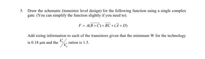 Solved 5. Draw the schematic transistor level design) for | Chegg.com