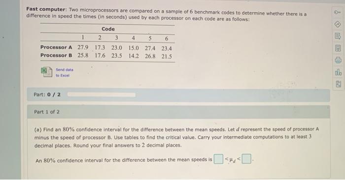 Solved Two microprocessors are compared on a sample of six