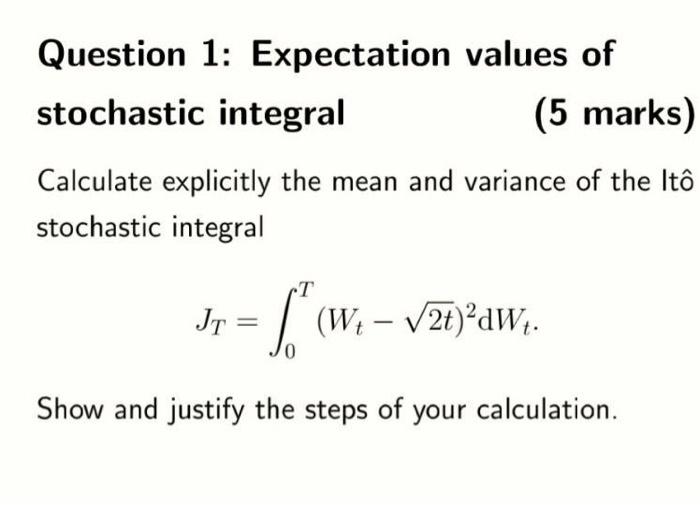 Solved Question 1 Expectation Values Of Stochastic Integral 4429
