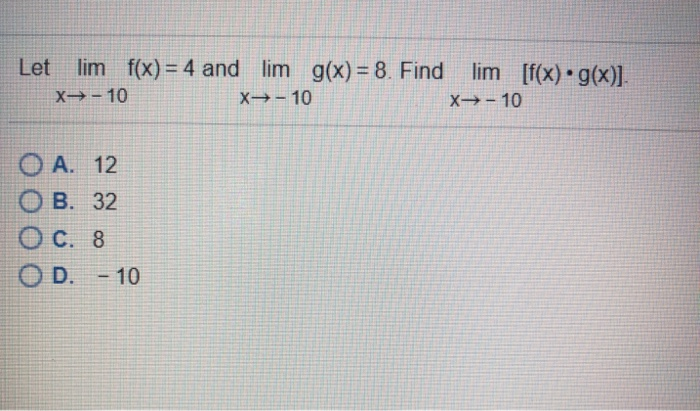 Solved Lim F X 4 And Lim G X 8 Find Let F X G X L Chegg Com