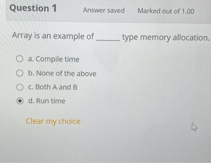 Solved Question 1 Answer saved Marked out of 1.00 Array is | Chegg.com