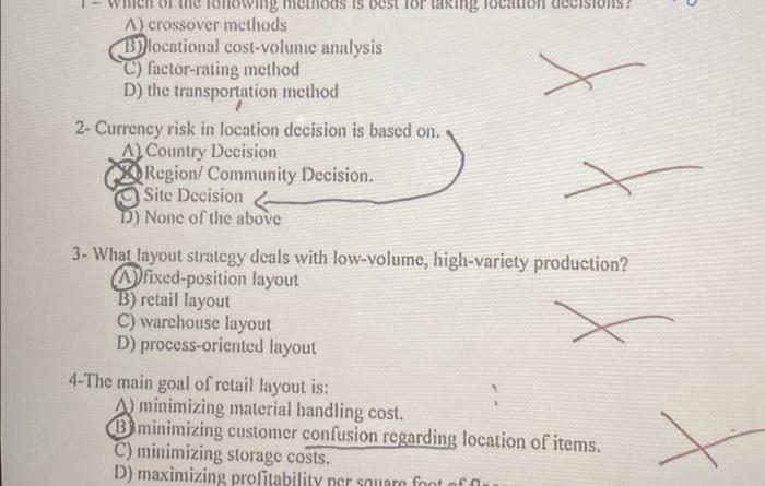 A) crossover methods
B) locational cost-volume analysis
C) factor-rating method
D) the transportation method
2- Currency risk