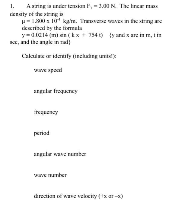 Solved 1. A string is under tension F1 = 3.00 N. The linear