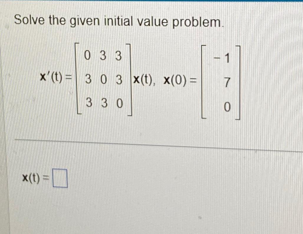 Solved Solve the given initial value | Chegg.com