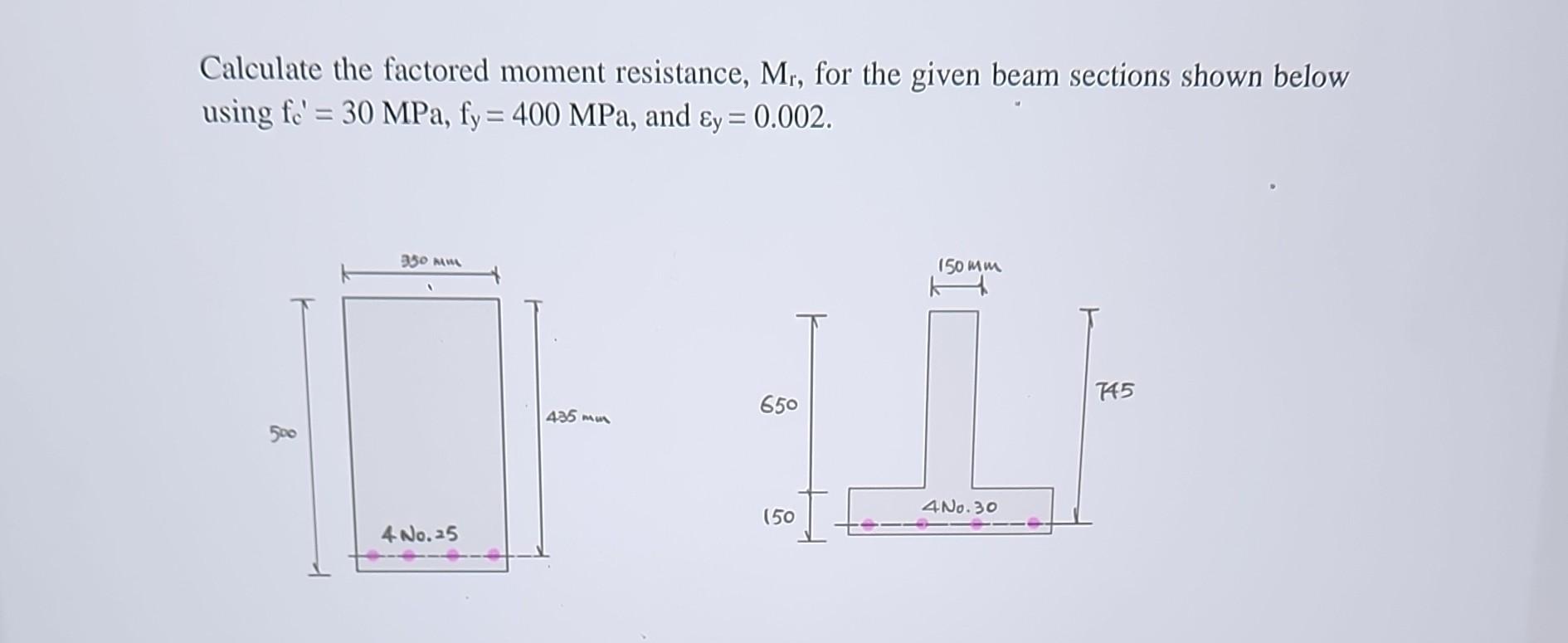 Solved Calculate the factored moment resistance, Mr, for the