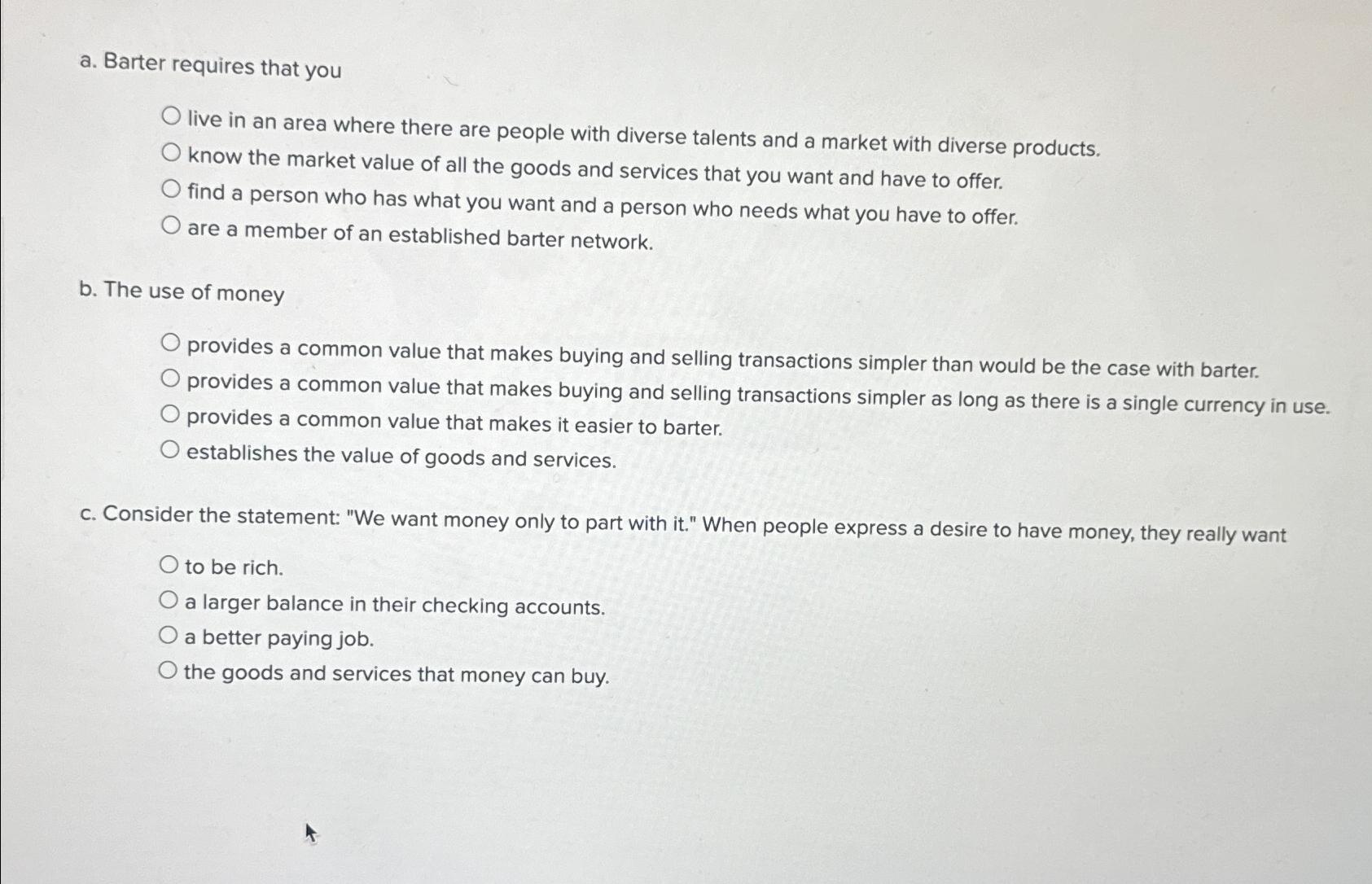 Solved a. ﻿Barter requires that youlive in an area where