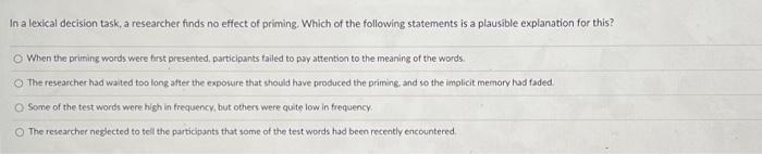Solved In a lexical decision task, a researcher finds no | Chegg.com