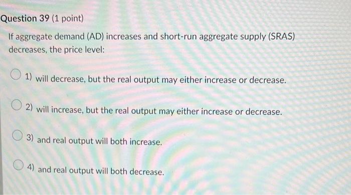 Solved If aggregate demand (AD) increases and short-run | Chegg.com