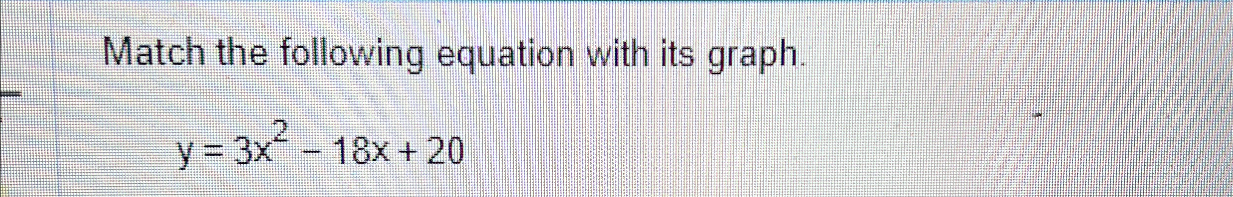 Solved Match the following equation with its | Chegg.com