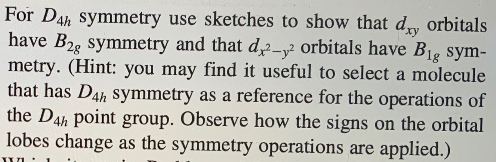 Solved For D_(4h) symmetry use sketches to show that d_(xy) | Chegg.com