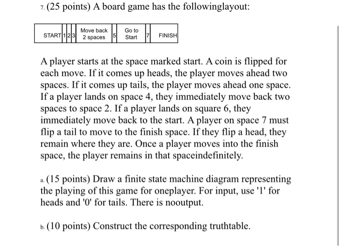 Solved 7. (25 points) A board game has the followinglayout