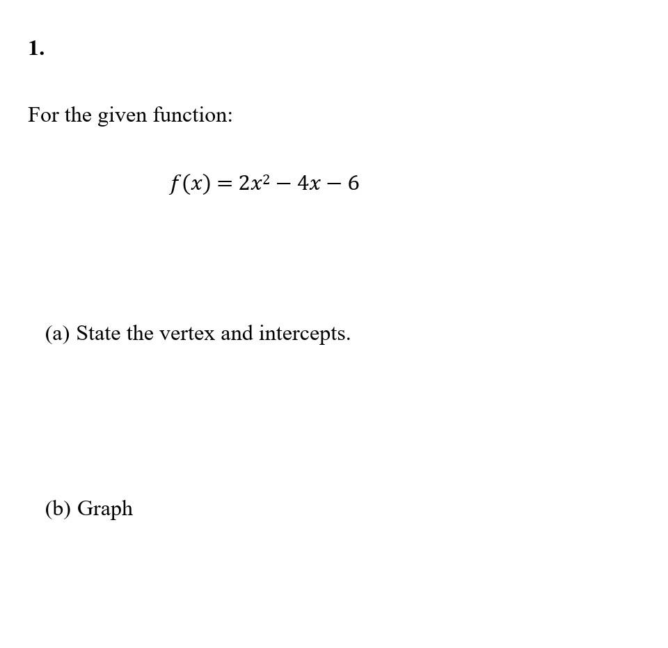 Solved For The Given Function F X 2x2−4x−6 A State The