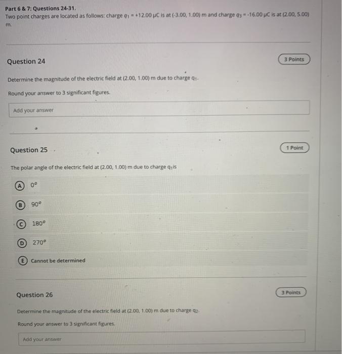 Solved Part 6 & 7: Questions 24-31. Two point charges are | Chegg.com