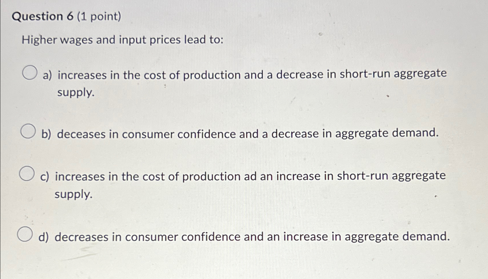 Solved Question 6 (1 ﻿point)Higher wages and input prices | Chegg.com