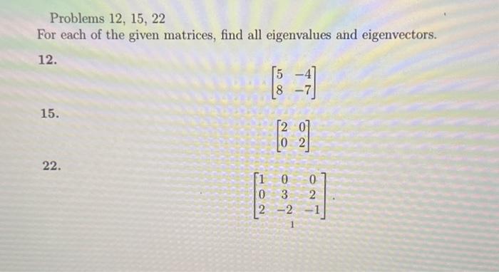 Solved Problems 12, 15, 22 For Each Of The Given Matrices, | Chegg.com