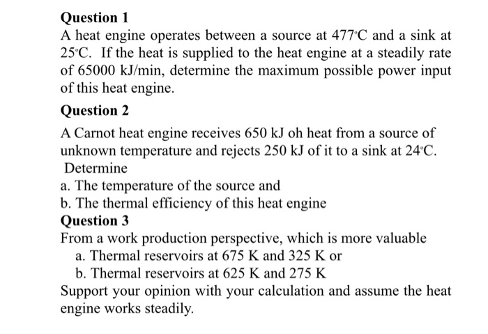 Solved Question 1 A heat engine operates between a source at | Chegg.com