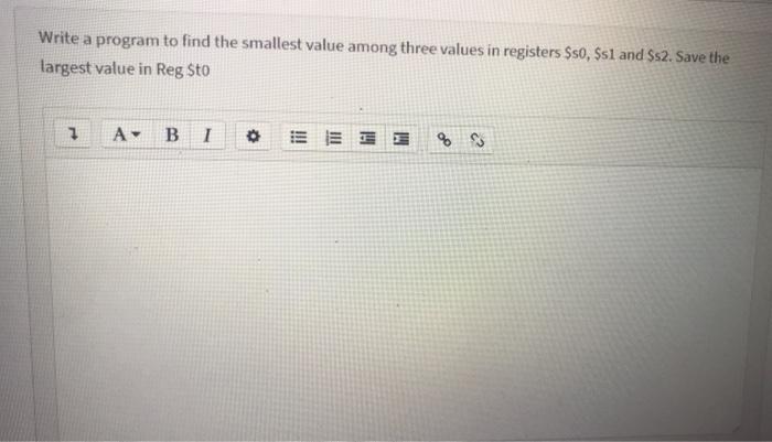 Solved Write a program to find the smallest value among | Chegg.com