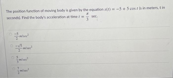 Solved The position function of moving body is given by the | Chegg.com