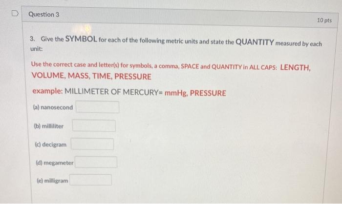 Solved Question 3 10 pts 3. Give the SYMBOL for each of the | Chegg.com