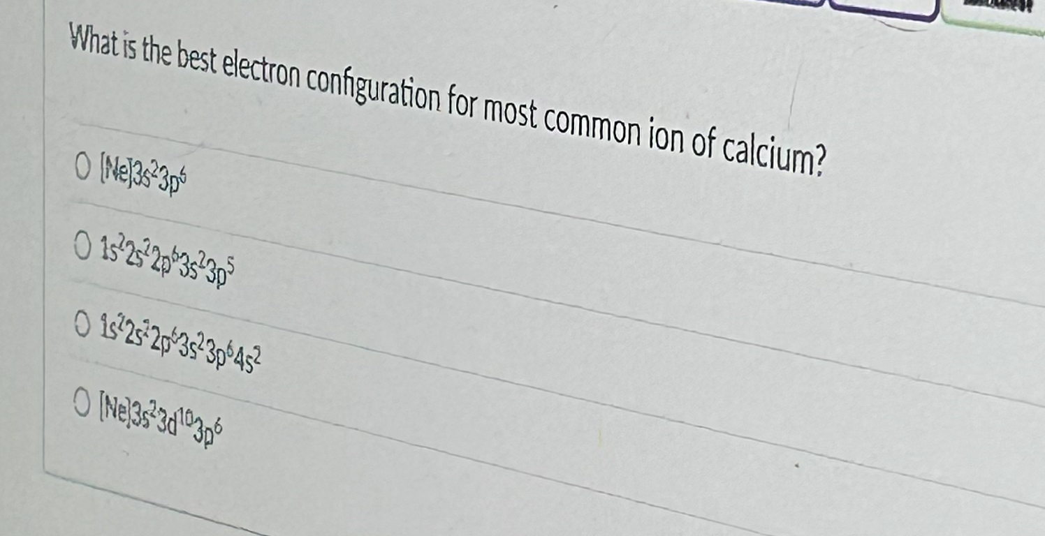 Solved What is the best electron configuration for most | Chegg.com