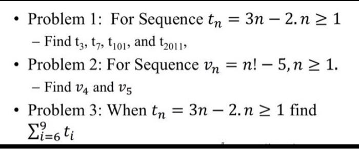 Tn Sequence Math Solved • Problem 1: For Sequence tn = 3n – 2. n > 1 - Find | Chegg.com
