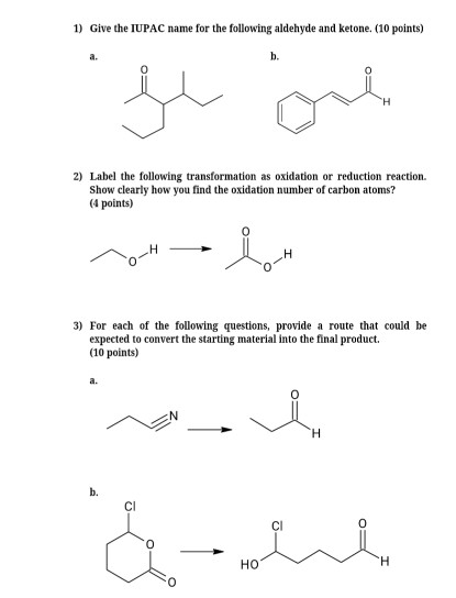 Solved 1) Give the IUPAC name for the following aldehyde and | Chegg.com