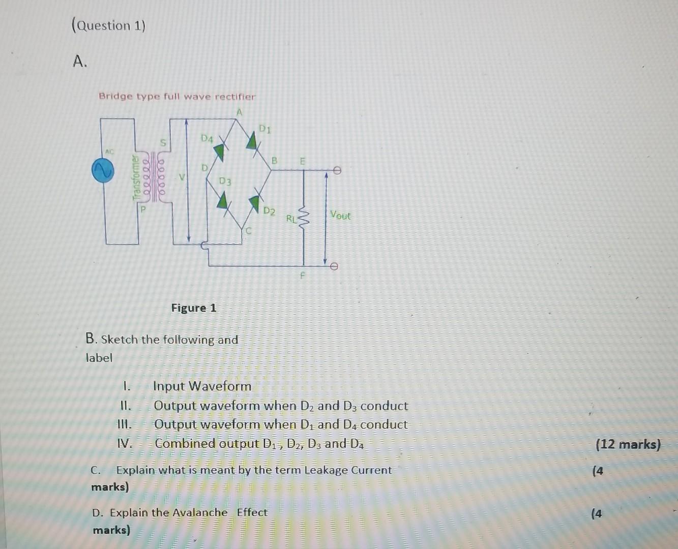 Solved Bridge type full wave rectifier Figure 1 B. Sketch | Chegg.com