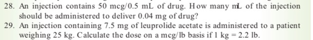 Solved 28. An injection contains 50 mcg/0.5 mL of drug. How | Chegg.com