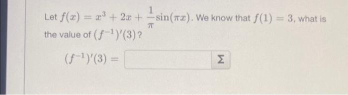 Solved Let F X X3 2x π1sin πx We Know That F 1 3 What