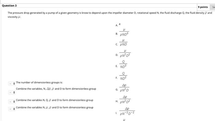 Question 3 9 points The pressure drop generated by a | Chegg.com