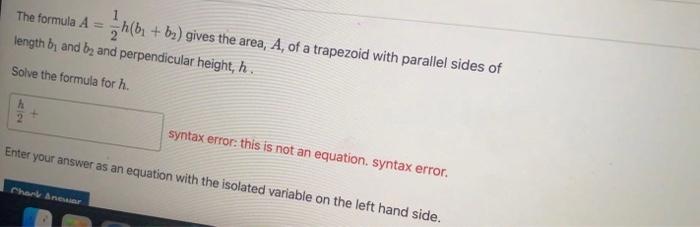 Solved The Formula A = H(b + B2) Gives The Area, A, Of A | Chegg.com