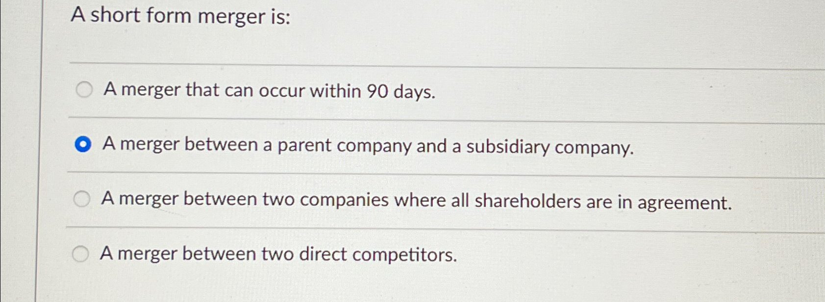 Solved A short form merger isA merger that can occur within