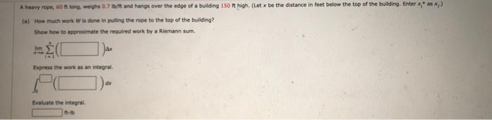 Solved (b) How much work W is done in pulling half the rope | Chegg.com