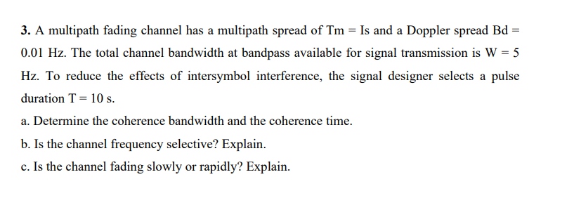 Solved A multipath fading channel has a multipath spread of | Chegg.com