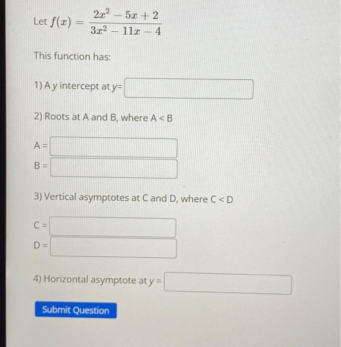 Solved Let F X 3x2−11x−42x2−5x 2 This Function Has 1 A Y