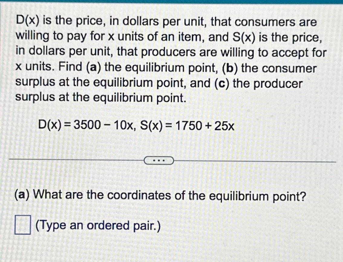 Solved D(x) ﻿is the price, in dollars per unit, that