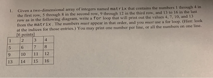 Solved 1. Given a two-dimensional array of integers named | Chegg.com