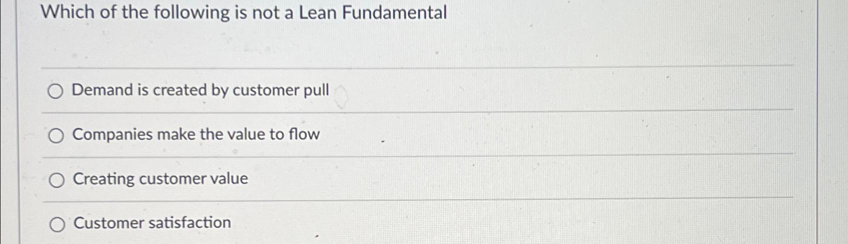 Solved Which of the following is not a Lean | Chegg.com
