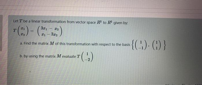 Solved Let T be a linear transformation from vector space R | Chegg.com