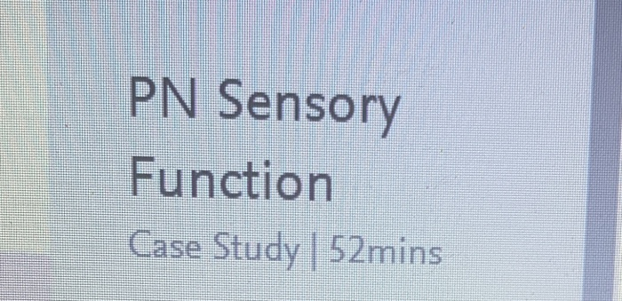 pn sensory function case study