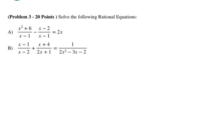 Solved (Problem 3-20 Points) Solve the following Rational | Chegg.com