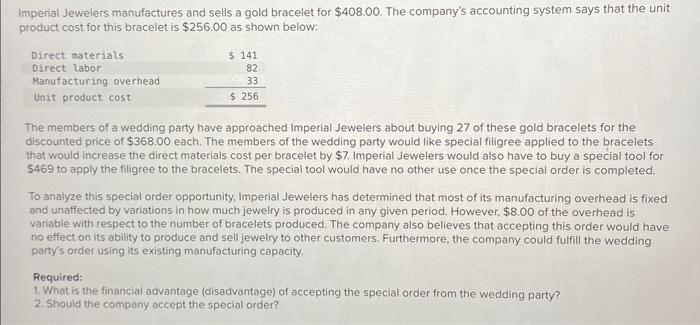 Solved Imperial Jewelers manufactures and sells a gold | Chegg.com