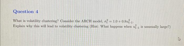 Solved What is volatility clustering? Consider the ARCH | Chegg.com