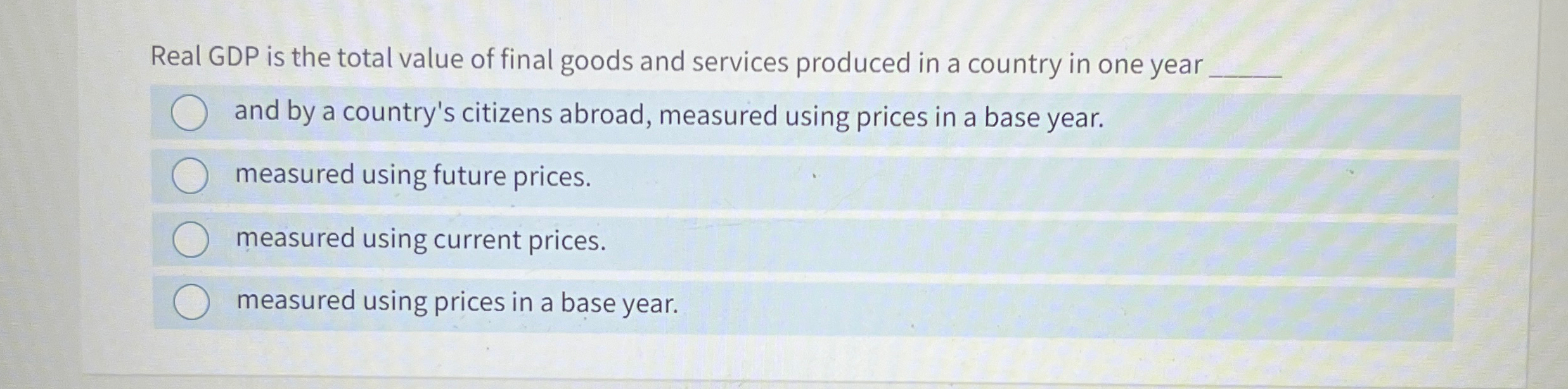 Solved Real GDP is the total value of final goods and | Chegg.com